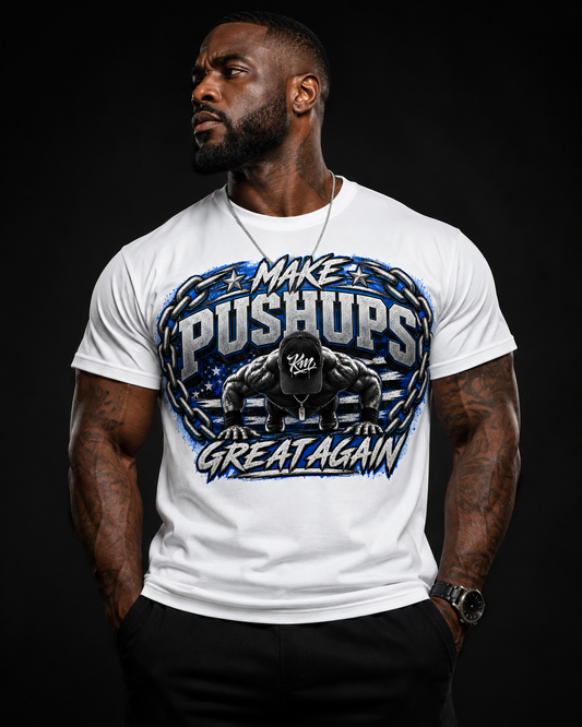 MAKE PUSHUPS GREAT AGAIN.