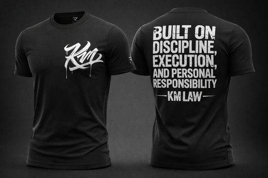 Built on Discipline — KM LAW statement Shirt