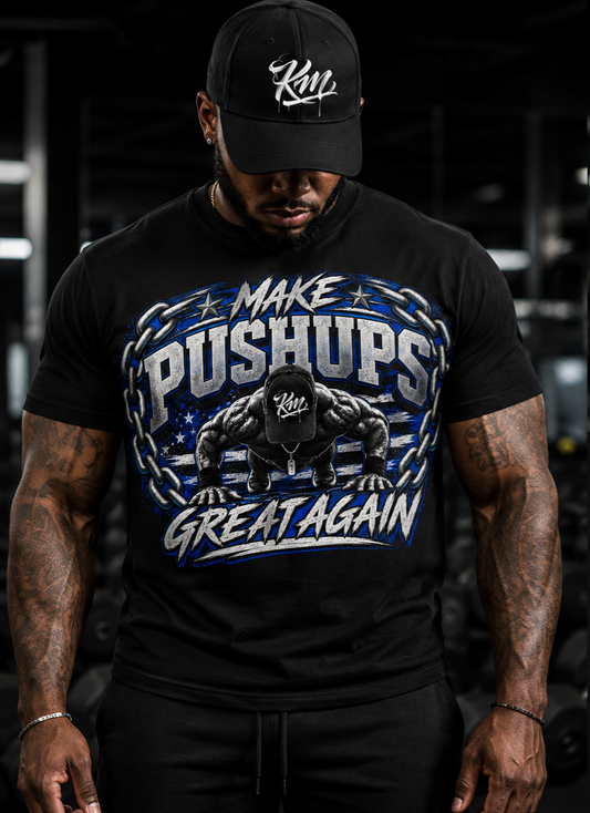 MAKE PUSHUPS GREAT AGAIN.
