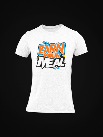 Earn Your Meal Tee | Discipline Before Indulgence
