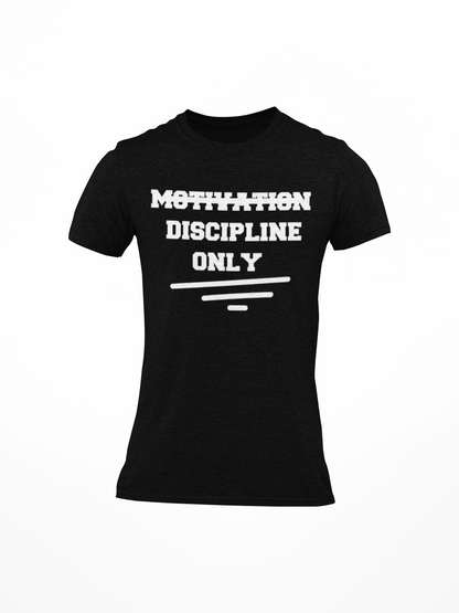 NO Motivation Discipline Only