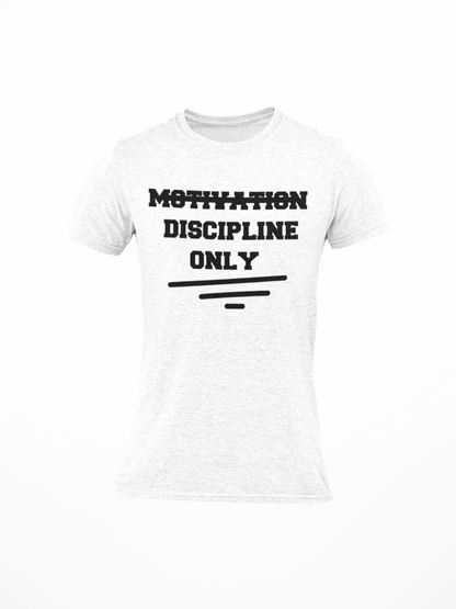 NO Motivation Discipline Only